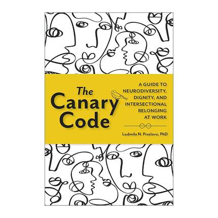 英文原版 The Canary Code 金丝雀代码 组织管理实用指南 领导学 建立包容的工作场所 精装 英文版 进口英语原版书籍