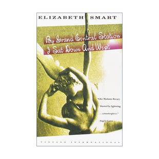 英文原版 By Grand Central Station I Sat Down and Wept 我在中央车站旁坐下来哭泣 女性小说 Elizabeth Smart 英文版