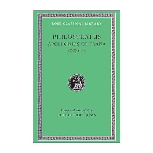 原版 Apollonius of Tyana Volume I 菲洛斯特拉图斯Philostratus 蒂亚纳的阿波罗尼乌斯传记 卷1 希英对照版 洛布古典丛书