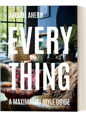 Everything: A Maximalist Style Guide 极致主义风格室内设计指南 精装进口原版英文书籍