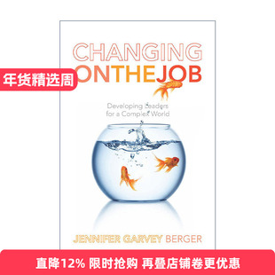 英文原版 Changing on the Job 领导者的意识进化 迈向复杂世界的心智成长 珍妮弗?加维?贝格 英文版 进口英语原版书籍