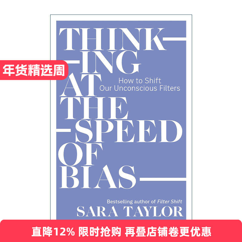 英文原版 Thinking at the Speed of Bias 以偏见的速度思考 如何改变我们的无意识过滤器 Sara Taylor 英文版 进口英语原版书籍