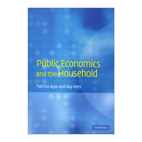 英文原版 Public Economics and the Household 公共经济与家庭 Patricia Apps 英文版 进口英语原版书籍