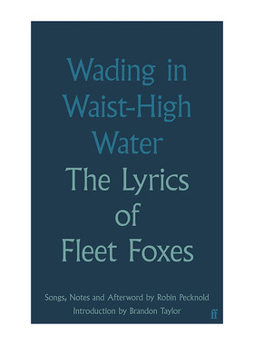 英文原版 Wading in Waist-High Water 涉水齐腰 西雅图独立乐队Fleet Foxes精装歌词集 英文版 进口英语原版书籍