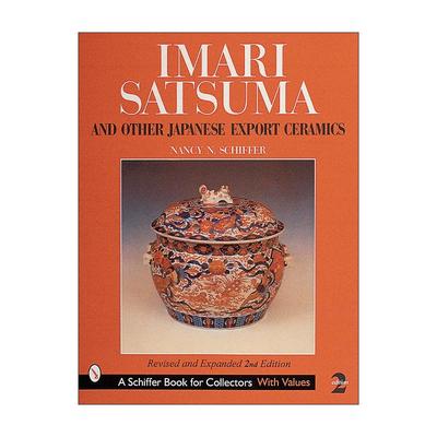 英文原版 Imari  Satsuma and Other Japanese Export Ceramics 伊万里瓷器 萨摩烧与其他日本出口陶瓷 第二版 进口英语原版书籍