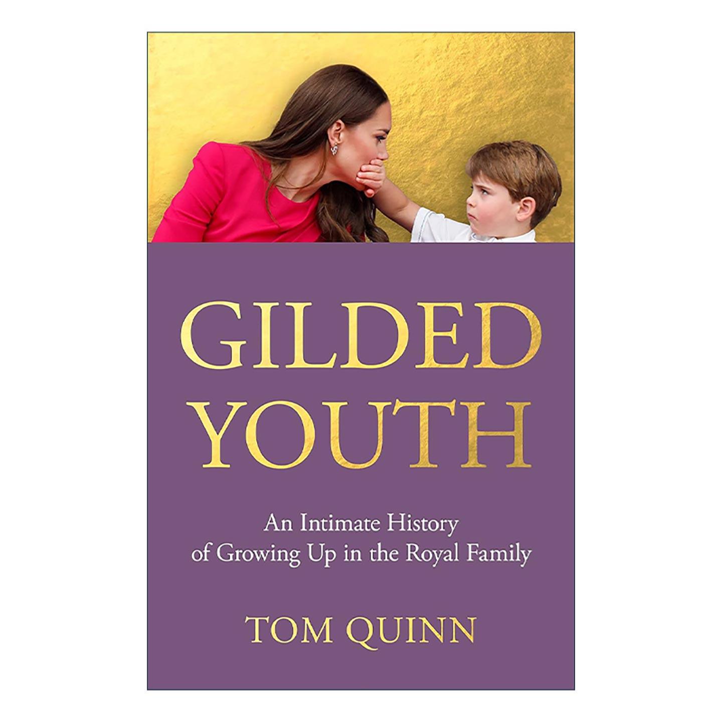 英文原版 Gilded Youth 镀金青春 英国王室家族成长的私密史 精装 Tom Quinn 英文版 进口英语原版书籍