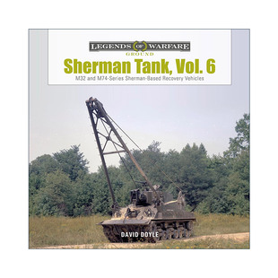 Vol.6 英文原版 进口英语原版 英文版 卷六 Sherman David 救援车辆 谢尔曼坦克 M32和M74系列谢尔曼式 精装 Doyle 书籍 Tank