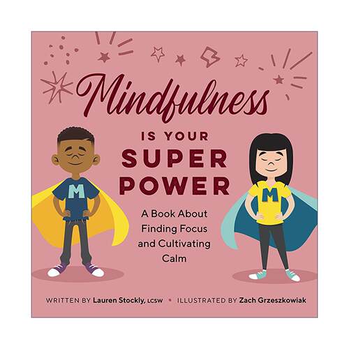 英文原版 Mindfulness is Your Superpower 正念是你的超能力 儿童绘本 培养专注力与冷静 Callisto 英文版 进口英语原版书籍