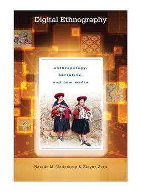英文原版 Digital Ethnography 数字民族志学 人类学 叙事与新媒体 英文版 进口英语原版书籍