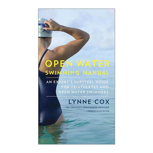 英文原版 Open Water Swimming Manual 开放水域游泳手册 铁人三项运动员 专家生存指南 Lynne Cox 英文版 进口英语原版书籍