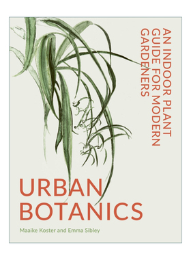Urban Botanics 城市室内植物指南进口英文原版书籍
