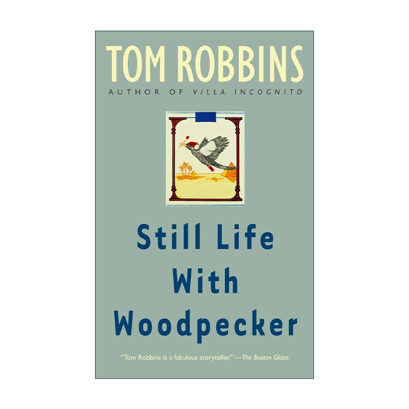 英文原版 Still Life with Woodpecker 啄木鸟的静默生活 静物与啄木鸟 Tom Robbins 英文版 进口英语原版书籍