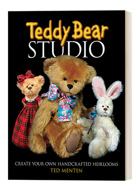英文原版 Teddy Bear Studio Create Your Own Handcrafted Heirlooms 泰迪熊制作工作室 制作自己的手工传家宝 英文版 进口英语书