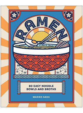 英文原版 Ramen 拉面 80种简易面条食谱 精装 Makiko Sano 英文版 进口英语原版书籍