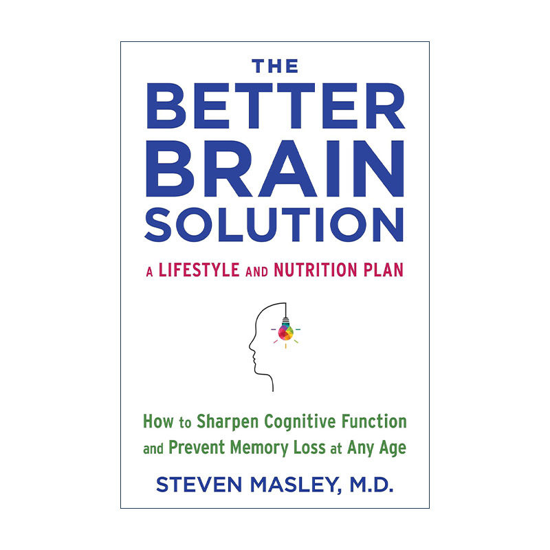 英文原版 The Better Brain Solution 更好的大脑解决方案 如何增强认知功能和防止记忆丧失 预防阿尔茨海默症 Steven Masley