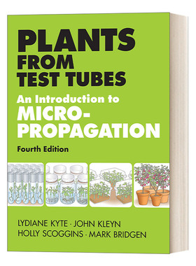 英文原版 Plants from Test Tubes An Introduction to Micropropogation 试管植物 微繁殖导论 Lydiane Kyte 进口英语原版书籍