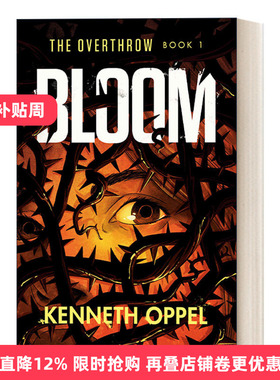 英文原版 Bloom The Overthrow 01 击败系列1 兴旺 儿童科幻冒险小说 普林兹奖得主Kenneth Oppel 英文版 进口英语原版书籍