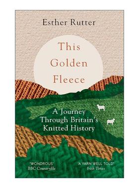 英文原版 This Golden Fleece 金羊毛 英国针织史之旅 Esther Rutter 英文版 进口英语原版书籍