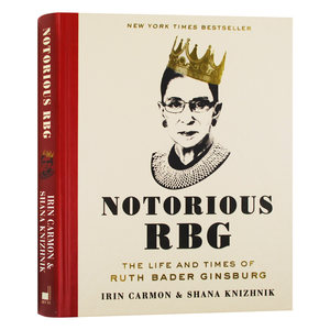 异见时刻 Notorious RBG 英文原版书 声名狼藉的金斯伯格大法官 她的一生与时代 同名电影原著 英语人物传记 Irin Carmon