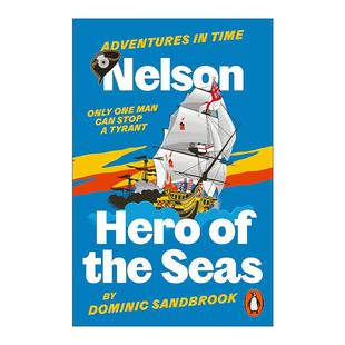 英文原版 Adventures in Time Nelson  Hero of the Seas 历史上的冒险系列 英国海军上将纳尔逊传奇 英文版 进口英语原版书籍