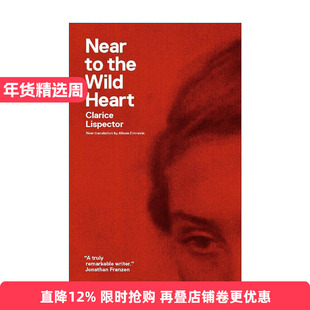英文原版 Near to the Wild Heart 濒临狂野的心 星辰时刻作者 巴西女作家克拉丽丝·李斯佩克朵 英文版 进口英语原版书籍