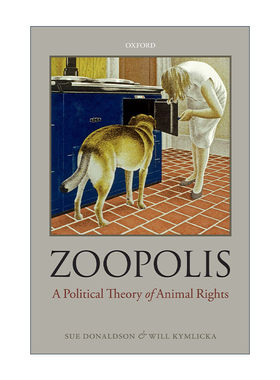 英文原版 Zoopolis 动物社群 政治性的动物权利论 休·唐纳森 威尔·金里卡 英文版 进口英语原版书籍