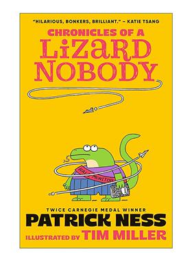 英文原版 Chronicles of a Lizard Nobody 蜥蜴人编年史 儿童动物幽默故事 混沌漫步 当怪物来敲门作者派崔克·奈斯 Patrick Ness