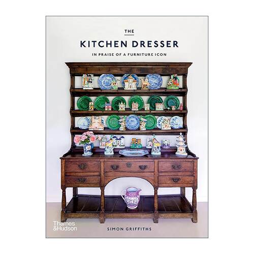 英文原版 The Kitchen Dresser In Praise of A Furniture Icon 厨房收纳柜 标志性家具魅力室内家居设计 精装 进口英语原版书籍