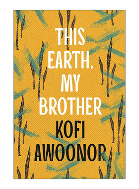 英文原版 This Earth My Brother 大地我的兄弟 加纳诗人小说家Kofi Awoonor 非洲文学 英文版 进口英语原版书籍