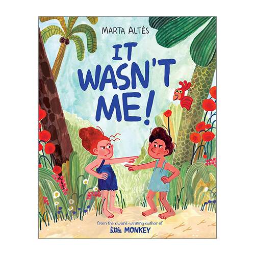 英文原版 It Wasn't Me 不是我做的 儿童友谊主题故事绘本 Marta Altes 英文版 进口英语原版书籍