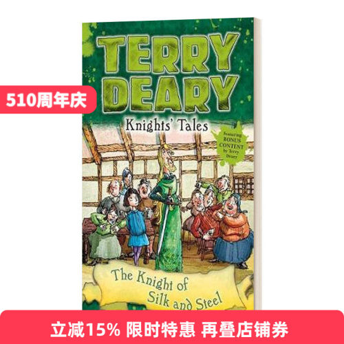英文原版 Knights' Tales: The Knight of Silk and Steel 骑士传说：丝绸与钢铁骑士 可怕的历史作者Terry Deary 进口英语书籍