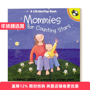 英文原版绘本 Mommies are for Counting Stars 妈妈是用来数星星的 3-5岁儿童母亲节感恩主题绘本 翻翻书 英文版 进口英语原版书