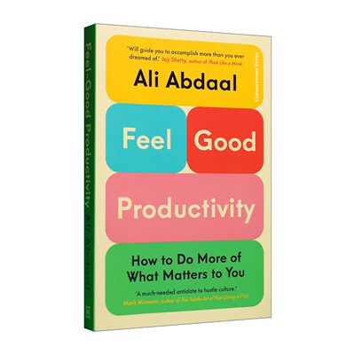 英文原版 Feel-Good Productivity 感觉良好生产力 油管博主 剑桥学霸Ali Abdaal 英文版 进口英语原版书籍