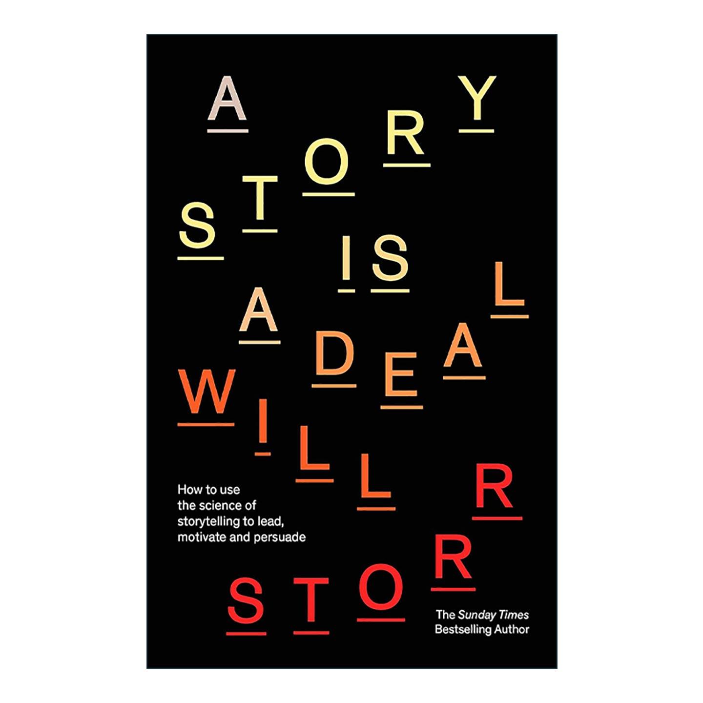 英文原版 A Story is a Deal 故事就是交易 如何运用讲故事的科学来领导 激励与说服 写作好故事的科学原理作者威尔·斯托尔