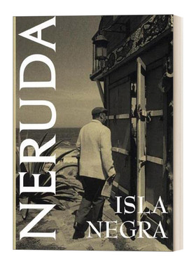 Isla Negra 黑岛 诺贝尔文学奖获奖者Pablo Neruda巴勃罗·聂鲁达进口原版英文书籍