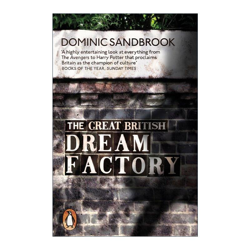英文原版 The Great British Dream Factory 大不列颠梦工厂 历史与文化的造梦引擎 Dominic Sandbrook 英文版 进口英语原版书籍