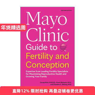 英文原版 Mayo Clinic Guide to Fertility and Conception 梅奥备孕全书 提高生育力的全方位医学权威指南 第二版 Zaraq Khan