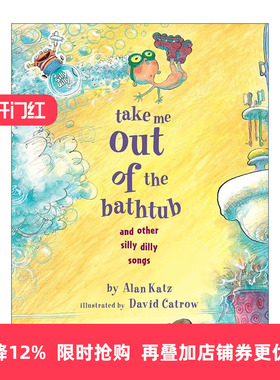 英文原版 Take Me Out of the Bathtub and Other Silly Dilly Songs 把我从浴缸放出来和其他傻傻的歌 精装绘本 英文版 进口书籍