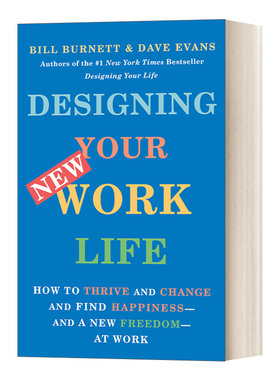 英文原版 Designing Your New Work Life 设计你的工作和人生 如何成长 改变 在工作中找到快乐和新的自由 Bill Burnett 进口书籍