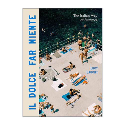 英文原版 Il Dolce Far Niente 意大利的夏日 精装摄影集 英文版 进口英语原版书籍