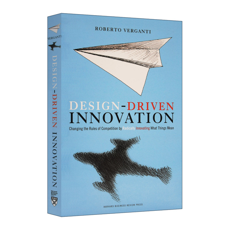 Design-Driven Innovation 第三种创新 设计驱动式创新如何缔造新的竞争法则 哈佛商业评论 罗伯托·维甘提 精装 进口原版英文书籍