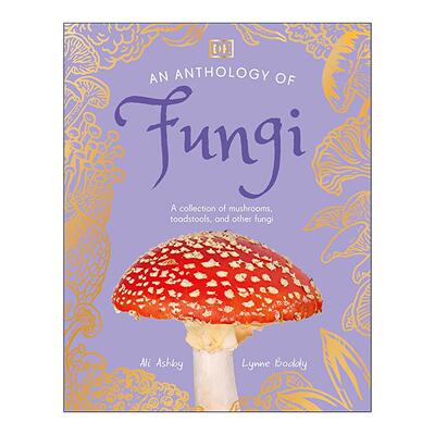 英文原版 An Anthology of Fungi 真菌选集 100种蘑菇 毒蕈和其他真菌 DK典藏博物馆 自然科普百科精装 英文版 进口英语原版书籍