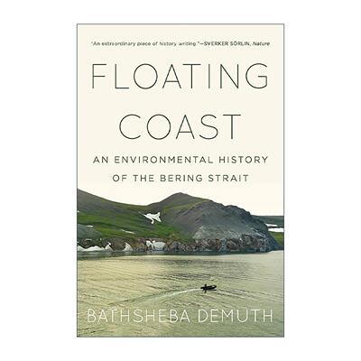 英文原版 Floating Coast 浮动的海岸 一部白令海峡的环境史 坎迪尔历史奖 芭丝谢芭·德穆思 英文版 进口英语原版书籍