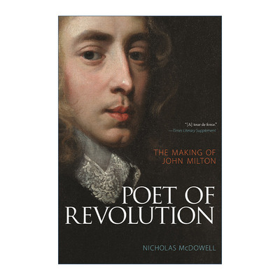 英文原版 Poet of Revolution 革命诗人 John Milton约翰·弥尔顿的成长 传记 Nicholas McDowell 英文版 进口英语原版书籍