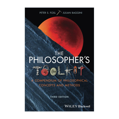 英文原版 The Philosopher's Toolkit 简单好用的哲学 哲学概念与方法纲要 第3版 英文版 进口英语原版书籍