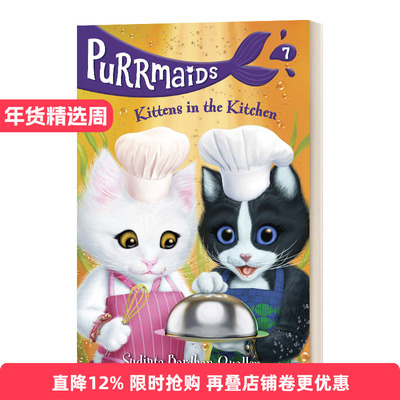 Purrmaids #7: Kittens in the Kitchen 美猫鱼7：厨房里的小猫进口原版英文书籍
