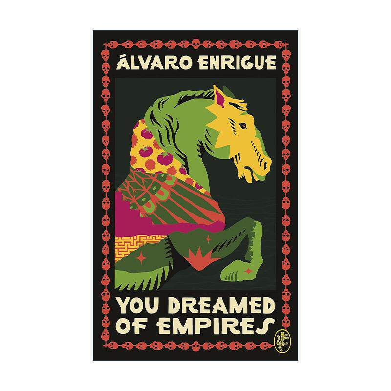 英文原版 You Dreamed of Empires 墨西哥作家阿尔瓦罗·恩里克 精装 英文版 进口英语原版书籍