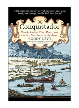 英文原版 Conquistador 征服者 埃尔南·科尔特斯 蒙特祖玛与阿兹特克人的最后一站 历史 Buddy Levy 英文版 进口英语原版书籍