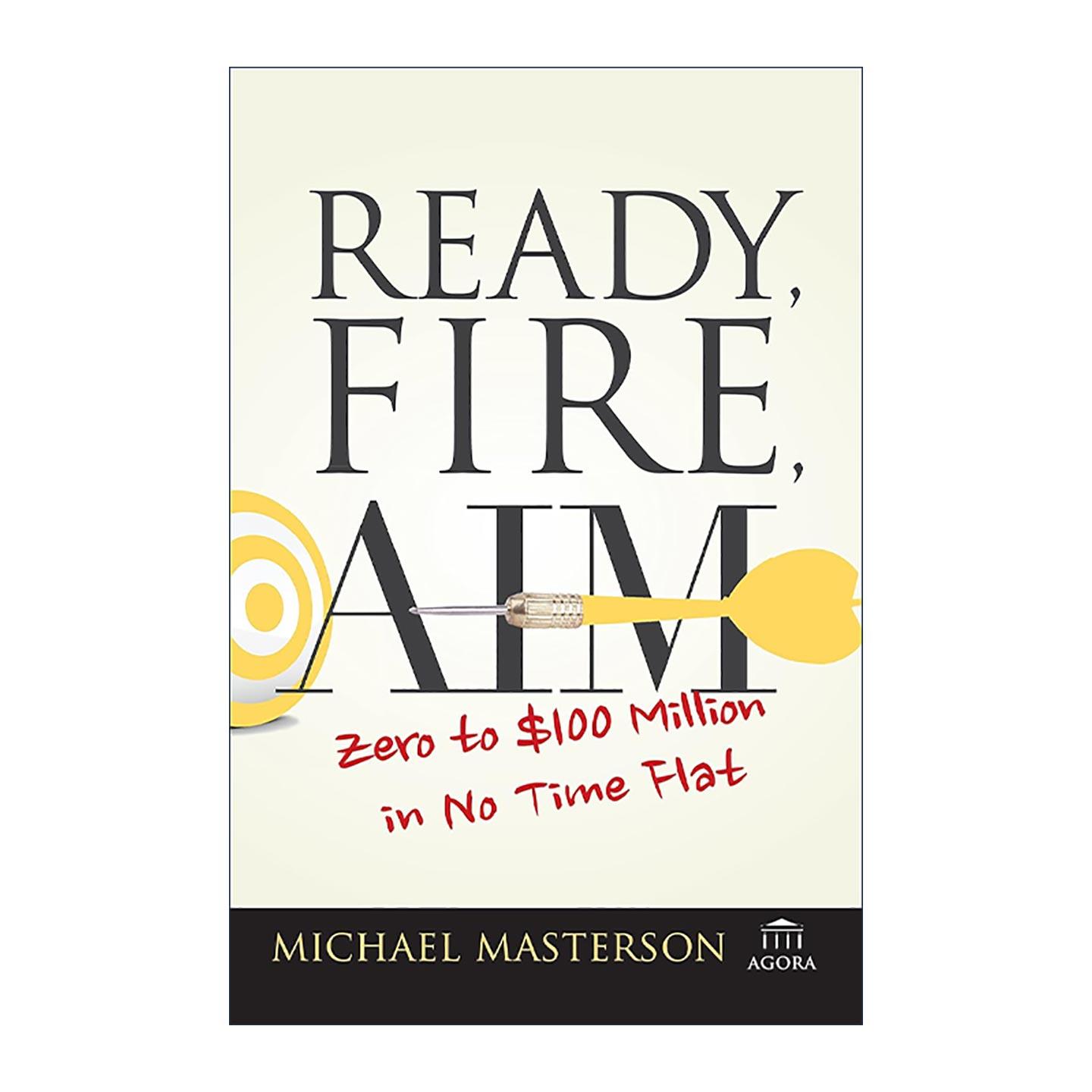 英文原版 Ready Fire Aim 轻松实现从零到一亿美元的跨越 英文版 进口英语原版书籍