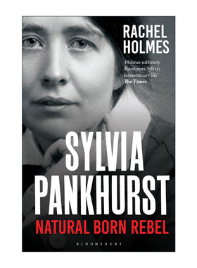 英文原版 Sylvia Pankhurst 西尔维娅·潘克赫斯特 天生的叛逆者 英国妇女选举权之母 英文版 进口英语原版书籍